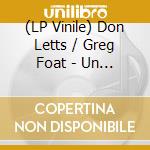 (LP Vinile) Don Letts / Greg Foat - Un Dos Tres Y Fuera Vs Gaudi & Don Letts vinile