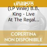 (LP Vinile) B.B. King - Live At The Regal (180G) vinile