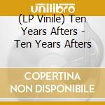 (LP Vinile) Ten Years Afters - Ten Years Afters vinile