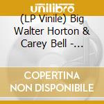 (LP Vinile) Big Walter Horton & Carey Bell - Big Walter Horton With Carey Bell vinile