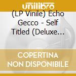 (LP Vinile) Echo Gecco - Self Titled (Deluxe Edition) vinile