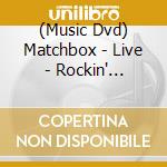 (Music Dvd) Matchbox - Live - Rockin' Bristol In 2018 (Dvd+Cd) cd