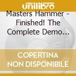 Masters Hammer - Finished! The Complete Demo Edition (Hardcover Book) (+Booklet) cd