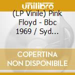 (LP Vinile) Pink Floyd - Bbc 1969 / Syd Barrett - Bbc 1970-71 vinile