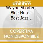 Wayne Shorter - Blue Note - Best Jazz Collection cd
