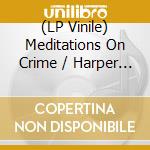 (LP Vinile) Meditations On Crime / Harper Simon - Meditations On Crime