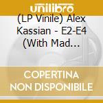 (LP Vinile) Alex Kassian - E2-E4 (With Mad Professor Remix) vinile