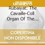 Rubaiyat: The Cavaille-Coll Organ Of The Sacre-Coeur. Paris cd