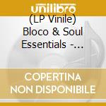 (LP Vinile) Bloco & Soul Essentials - There For You / Shady Lady vinile