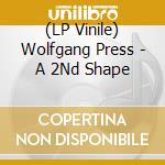 (LP Vinile) Wolfgang Press - A 2Nd Shape vinile