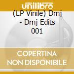 (LP Vinile) Dmj - Dmj Edits 001 vinile
