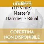 (LP Vinile) Master's Hammer - Ritual vinile