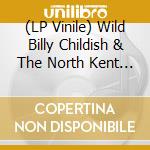 (LP Vinile) Wild Billy Childish & The North Kent Folkways Revival - The Speech Of Karatakus vinile