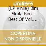(LP Vinile) Bim Skala Bim - Best Of Vol. 1. 1980S (Orange Vinyl) vinile