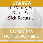 (LP Vinile) Sgt Slick - Sgt Slick Recuts Vol. 6 (12") vinile