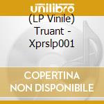 (LP Vinile) Truant - Xprslp001 vinile