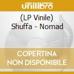 (LP Vinile) Shuffa - Nomad vinile