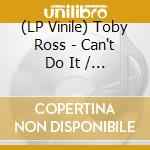 (LP Vinile) Toby Ross - Can't Do It / Interruption (12") vinile
