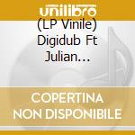 (LP Vinile) Digidub Ft Julian Fairshare - Tribute To Julian Fairshare (10") vinile