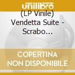 (LP Vinile) Vendetta Suite - Scrabo Electric (12") vinile