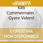 Kitti Czimmermann - Gyere Velem! cd