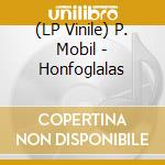 (LP Vinile) P. Mobil - Honfoglalas vinile