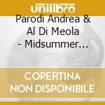 Parodi Andrea & Al Di Meola - Midsummer Night In Sardinia cd