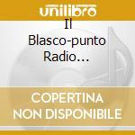 Il Blasco-punto Radio Compilation 1 cd musicale di IL BLASCO