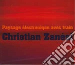 Christian Zanesi - Paysage Electronique Avec Train