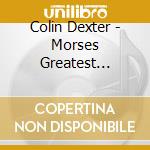 Colin Dexter - Morses Greatest Mystery And Other Stori cd