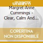 Margret-Anne Cummings - Clear, Calm And Bright:  Meditations For Morning, Noon & Night cd