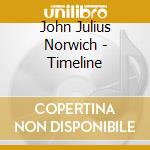 John Julius Norwich - Timeline cd