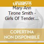 Mary-Ann Tirone Smith - Girls Of Tender Age: A Memoir cd
