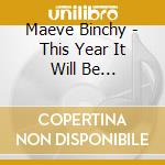 Maeve Binchy - This Year It Will Be Different cd musicale di Maeve Binchy