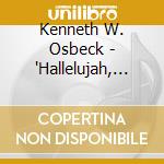 Kenneth W. Osbeck - 'Hallelujah, What A Savior!' cd