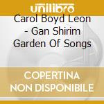 Carol Boyd Leon - Gan Shirim Garden Of Songs cd
