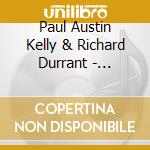 Paul Austin Kelly & Richard Durrant  - Throught Tenderwood cd