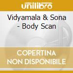 Vidyamala & Sona - Body Scan cd
