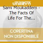 Sami Moukaddem - The Facts Of Life For The Palestinian cd