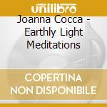 Joanna Cocca - Earthly Light Meditations cd