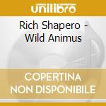 Rich Shapero - Wild Animus cd