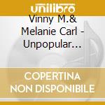 Vinny M.& Melanie Carl - Unpopular Animals cd