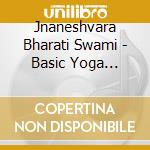 Jnaneshvara Bharati Swami - Basic Yoga Meditation - 3 - 7 - 11, And 30-Minute Guided Practices cd