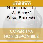 Manorama - In All Beings' Sarva-Bhuteshu cd