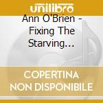 Ann O'Brien - Fixing The Starving Artist Mentality: Spiritual To cd musicale di Ann O'Brien