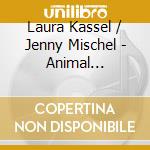 Laura Kassel / Jenny Mischel - Animal Alphabet cd musicale di Laura Kassel/Jenny Mischel