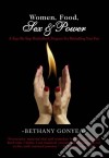 Bethany Ms Gonyea - Women Food Sex & Power Rekindle Your Fire cd
