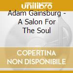 Adam Gainsburg - A Salon For The Soul cd