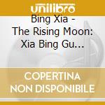 Bing Xia - The Rising Moon: Xia Bing Gu Zheng Solo Album ?????????: ???????????????????????? cd