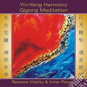 Yinong Chong - Yin-Yang Harmony Qigong Meditation: Restore Vitali cd musicale di Yinong Chong